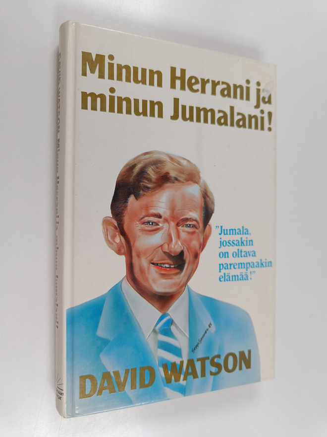 David Watson : Minun Herrani ja minun Jumalani!