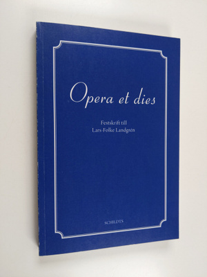 Opera et dies : Festskrift till Lars-Folke Landgren