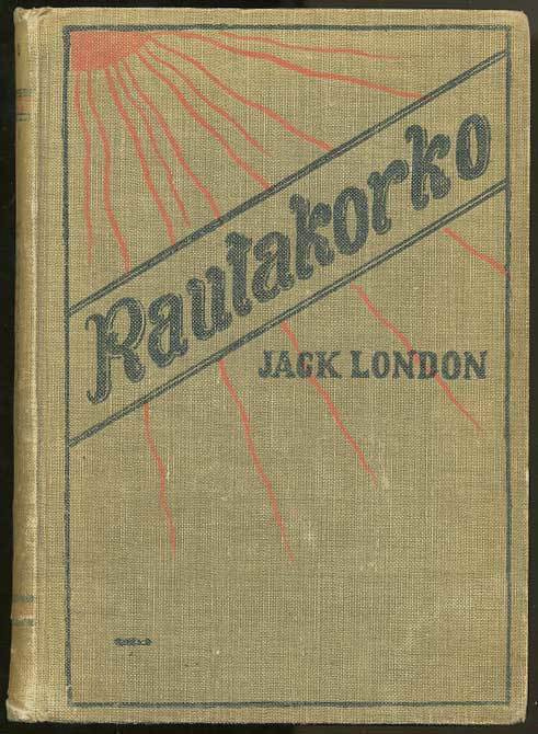 Jack London: Rautakorko (1.p., 1910)