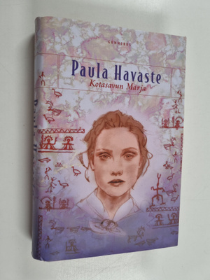 Paula Havaste : Kotasavun Marja