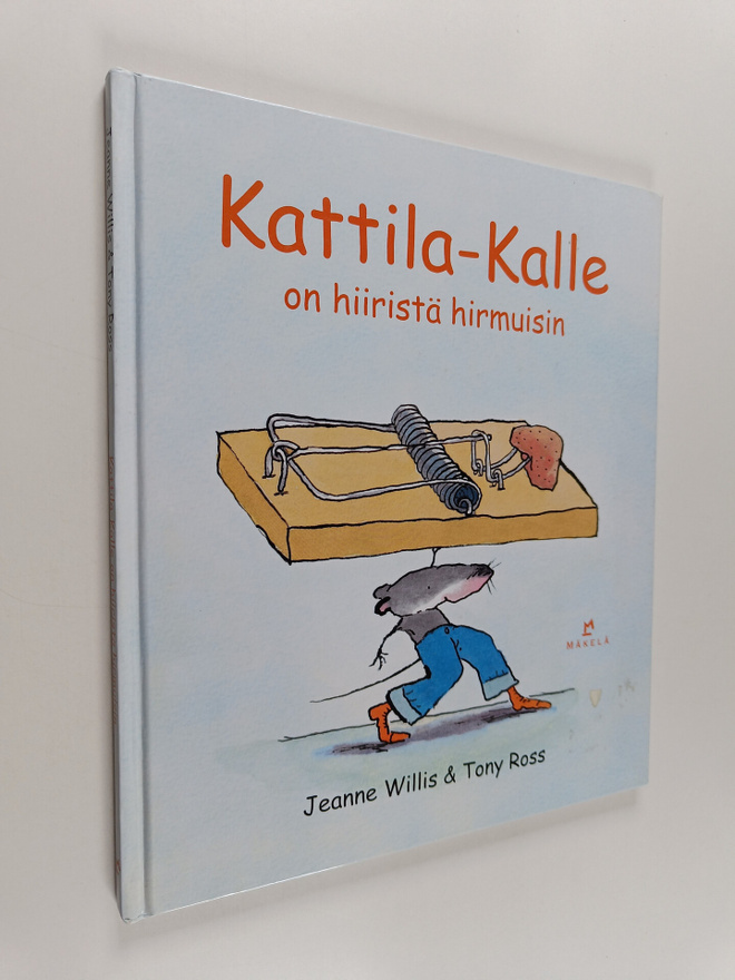 Jeanne Willis : Kattila-Kalle on hiiristä hirmuisin