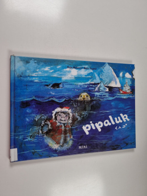 Pirjo Ahlberg : Pipaluk