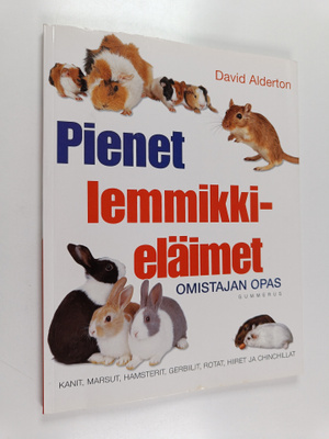 David Alderton : Pienet lemmikkieläimet : omistajan opas