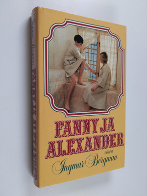 Ingmar Bergman : Fanny ja Alexander