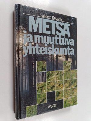 Kullervo Kuusela : Metsä ja muuttuva yhteiskunta