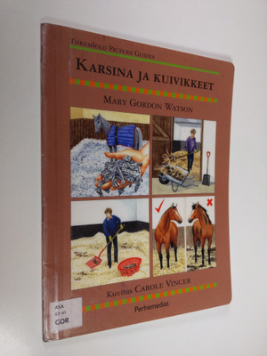 Mary Gordon-Watson : Karsina ja kuivikkeet