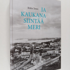 Riitta Tenni : Ja kaukana siintää meri - pikkukuva 1