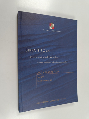 Sirpa Sipola : Vuxenspråkbad i svenska. Ur den autonoma i...