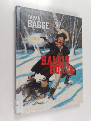 Tapani Bagge : Hallin hurja