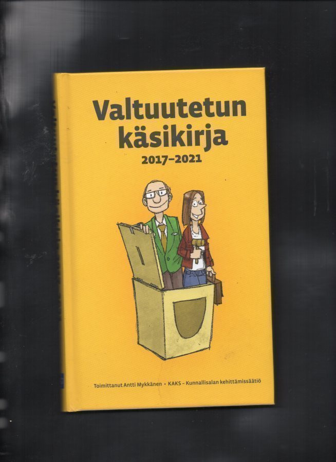 Antti Mykkänen: Valtuutetun käsikirja 2017-2021