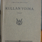 Arnold Bennett: Kullan voima, Carl Geisler 1927. 143 s. - pikkukuva 1