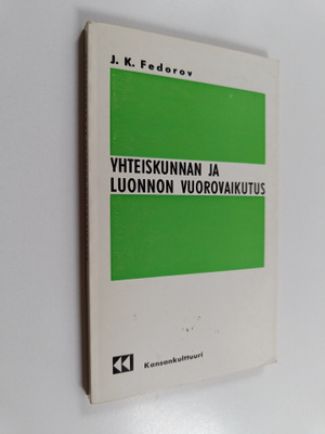 J. K. Fedorov : Yhteiskunnan ja luonnon vuorovaikutus