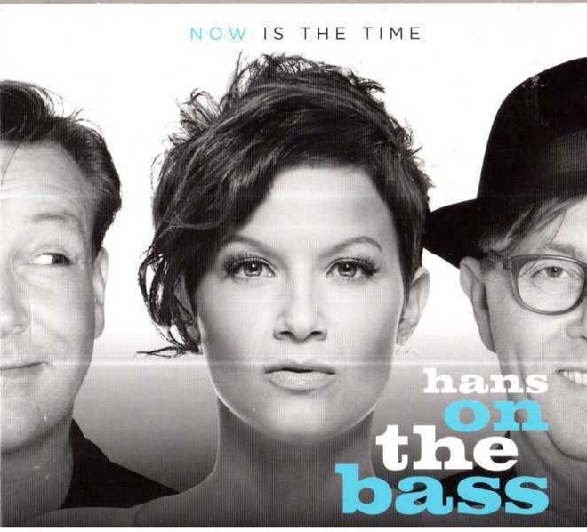HANS ON THE BASS NOW IS THE TIME