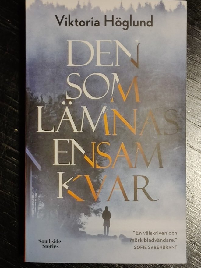Den som lämnas ensam kvar - Viktoria Höglund