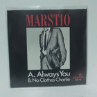 MARSTIO - ALWAYS YOU / NO CLOTHES CHARLIE. FIN -84 M-/M-  7' - pikkukuva 2