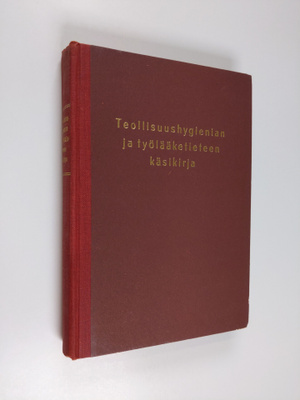 Teollisuushygienian ja työlääketieteen käsikirja