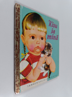 Eloise Wilkin : Kisu ja minä