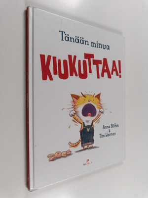 Anna Böhm : Tänään minua KIUKUTTAA!
