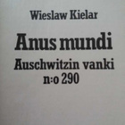 Kielar Wieslaw: Anus mundi: Auschwitzin vanki n:o 290 - pikkukuva 1
