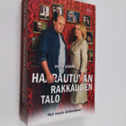 Petri Karra : Haarautuvan rakkauden talo - pikkukuva 1