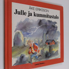 Åke Eriksson : Julle ja kummitustalo - pikkukuva 1