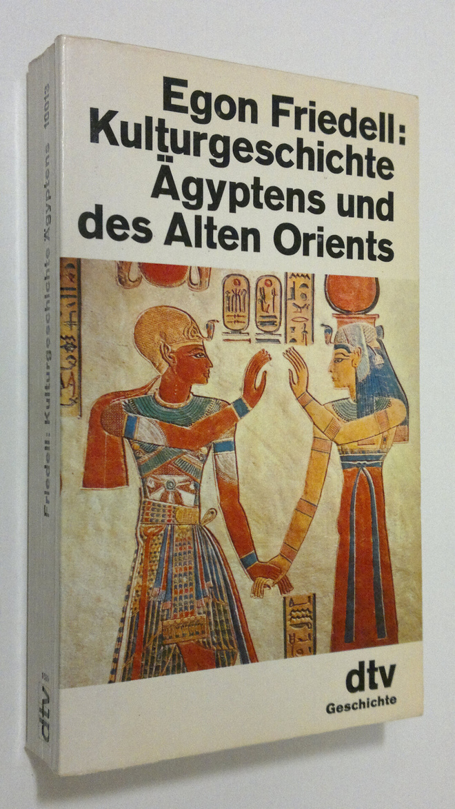 Egon Friedell : Kulturgeschichte Ägyptens und des Alten O...