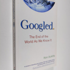 Ken Auletta : Googled : the end of the world as we know i... - pikkukuva 1