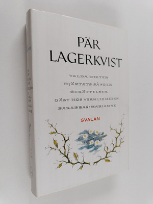 Pär Lagerkvist : Valda dikter