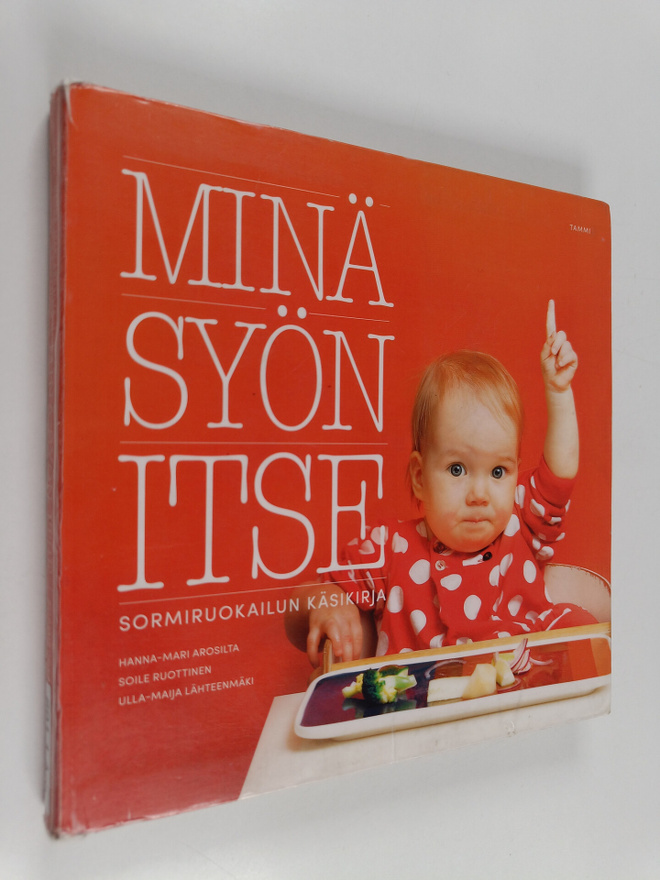 Ulla-Maija Lähteenmäki ym. : Minä syön itse : Sormiruokai...