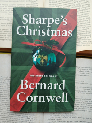 Bernard Cornwell - Sharpe's Christmas: Two Short Stories