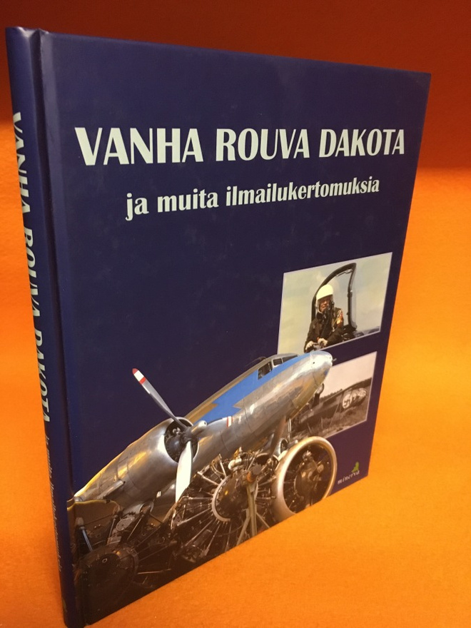 Vanha rouva Dakota ja muita ilmailukertomuksia