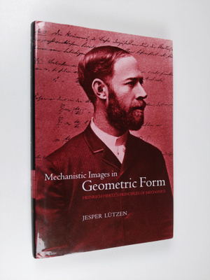 Jesper Lutzen : Mechanistic Images in Geometric Form:Hein...