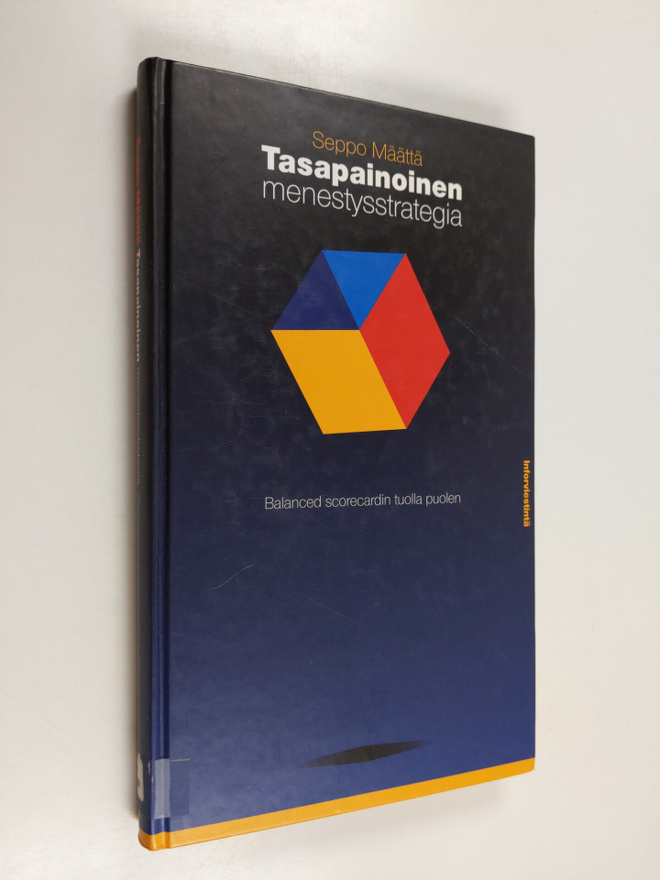 Seppo Määttä : Tasapainoinen menestysstrategia : Balanced...