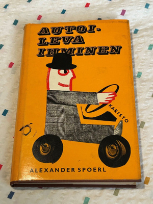 ALEXANDER SPOERL: AUTOILEVA IHMINEN (1.PAINOS)