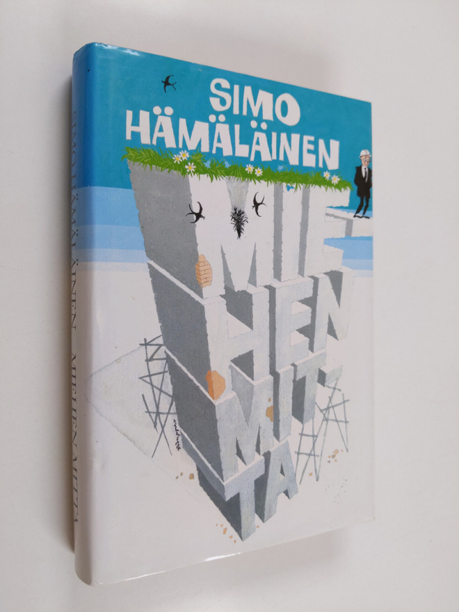 Simo Hämäläinen : Miehen mitta : veijariromaani