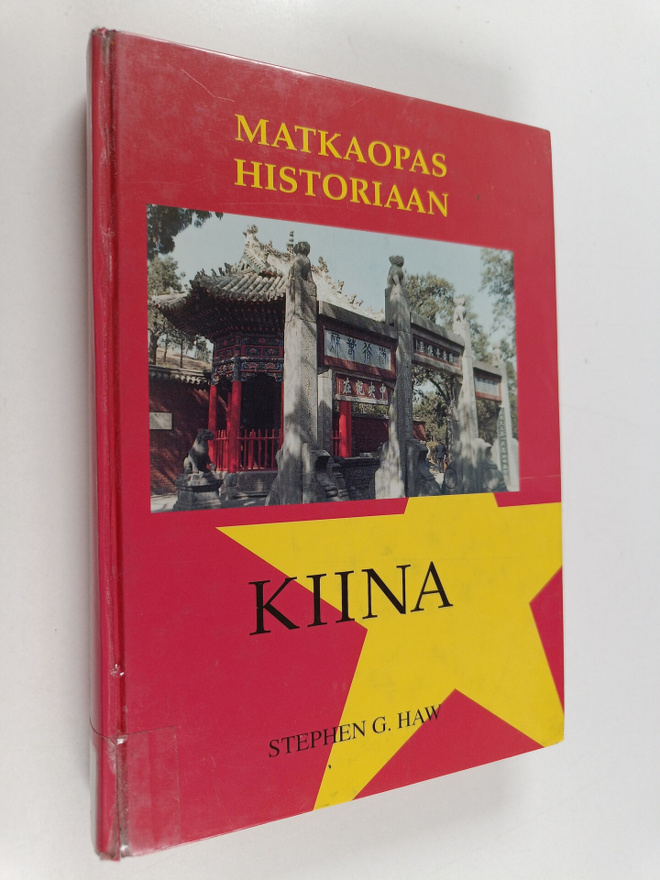 Stephen G Haw : Matkaopas historiaan : Kiina