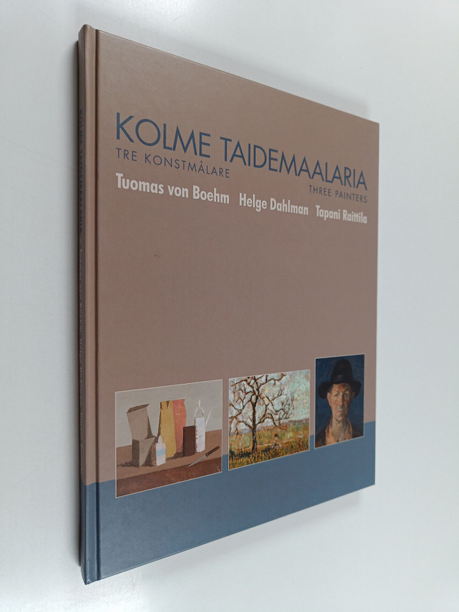 Tuomas von Boehm : Kolme taidemaalaria = Tre konstmålare ...
