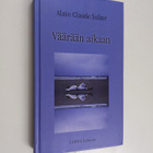 Alain Claude Sulzer : Väärään aikaan (signeerattu, tekijä... - pikkukuva 1