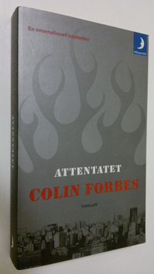 Colin Forbes : Attentatet