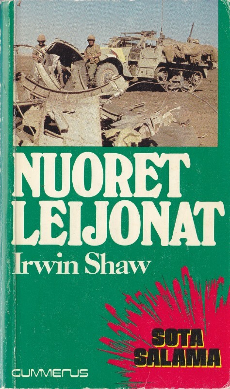 Irwin Shaw: Nuoret leijonat (nide 3p. Gummerus 1979)