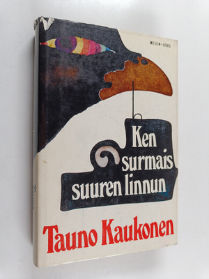 Tauno Kaukonen : Ken surmais suuren linnun