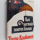 Tauno Kaukonen : Ken surmais suuren linnun - pikkukuva 1