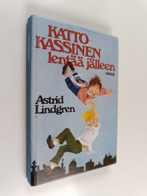 Astrid Lindgren : Katto-Kassinen lentää jälleen