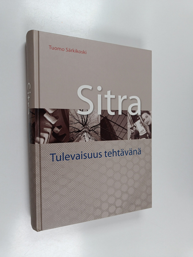 Tuomo Särkikoski : Sitra : tulevaisuus tehtävänä