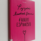 Albert Espinosa : Pyydä luokse sun - pikkukuva 1