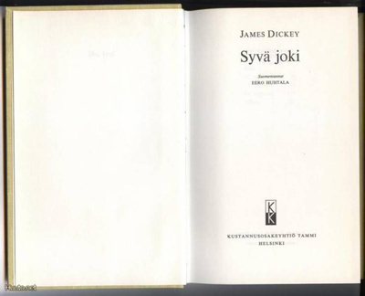 James Dickey: Syvä joki sid. 1.p 1972 Keltainen Kirjasto102