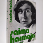 Kaarina Helakisa : Saima Harmaja : legenda jo eläessään - pikkukuva 1