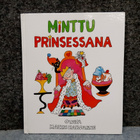Minttu prinsessana .Maikki Harjanne ensimmäinen painos 2009 - pikkukuva 1