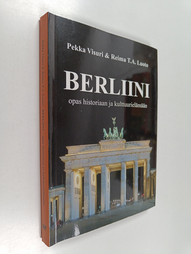Pekka Visuri : Berliini - opas historiaan ja kulttuurielä...