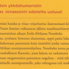 Jonas Jonasson: Lukutaidoton joka osasi laskea - pikkukuva 2